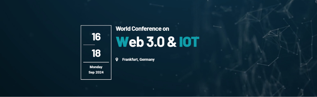 World Conference on Web 3.0 & IOT